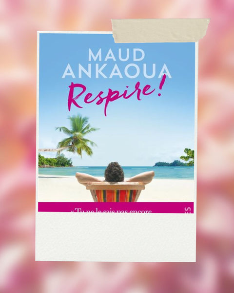 Absolème livre à lire Respire, Maud Ankaoua