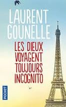Absolème livres à lire Les dieux voyagent toujours incognito Laurent Gounelle